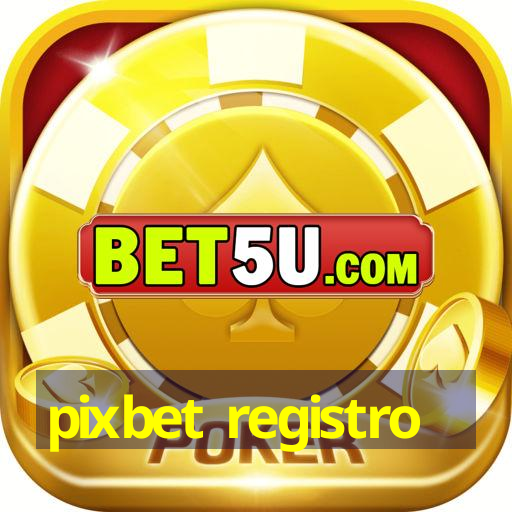 pixbet registro